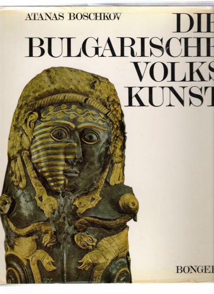 boschkov, atanas - die bulgarische volks kunst