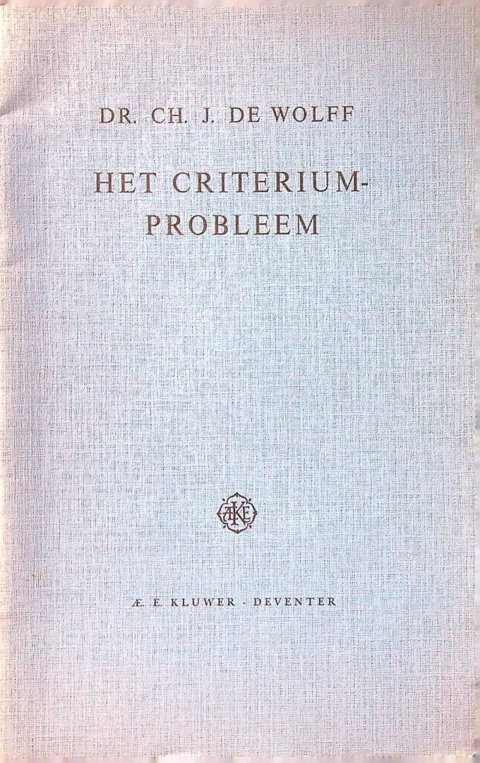 Wolff, Ch. J. de - Het criterium-probleem.