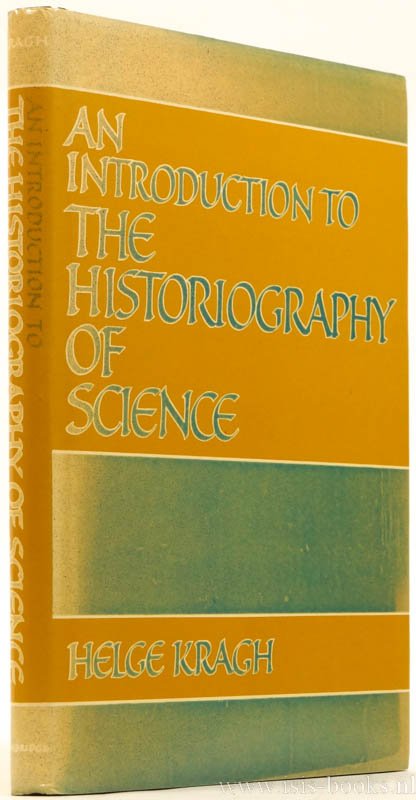 KRAGH, H. - An introduction to the historiography of science.