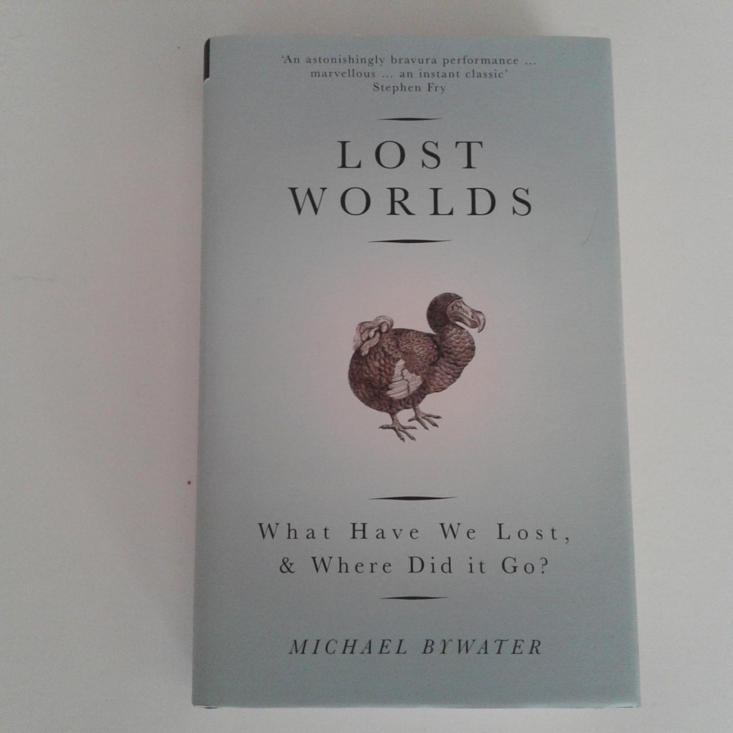 Bywater, Michael - Lost Worlds ; What have We Lost & Where did it Go?