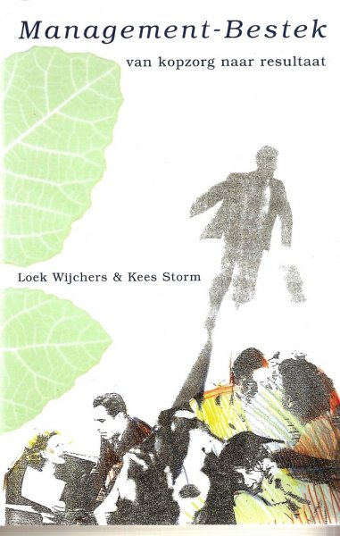 Wijchers, L.T.R.  Storm, K.J. - Management bestek / druk 1 / van kopzorg naar resultaat
