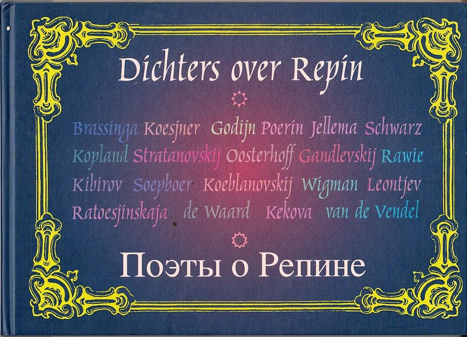 J. van Baak, B.F.M. Droog, L. Michajlova, - Dichters over Repin.