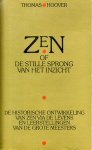 Hoover, Thomas - ZEN  ,of de stille sprong van het inzicht( de historische ontwikkeling van Zen via de levens en leerstellingen van de grote meesters