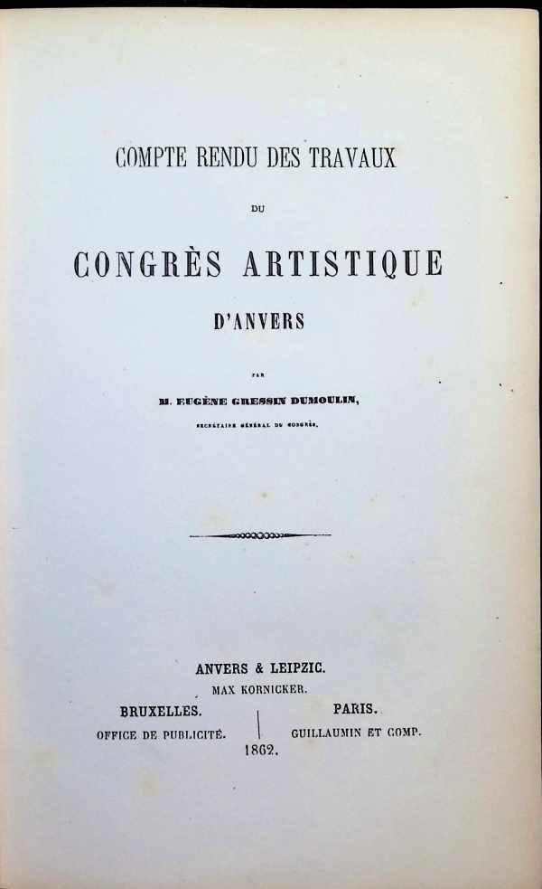 Eugène Gressin Dumoulin - Compte rendu des travaux du Congrès artistique d'Anvers