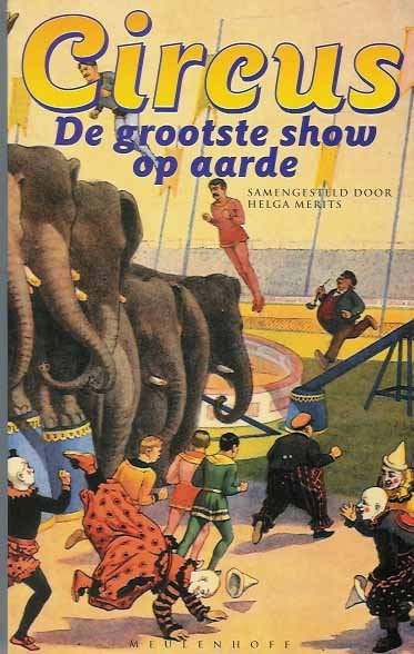 Merits, Helga (red.). - Circus: De grootste show op aarde, verhalen.