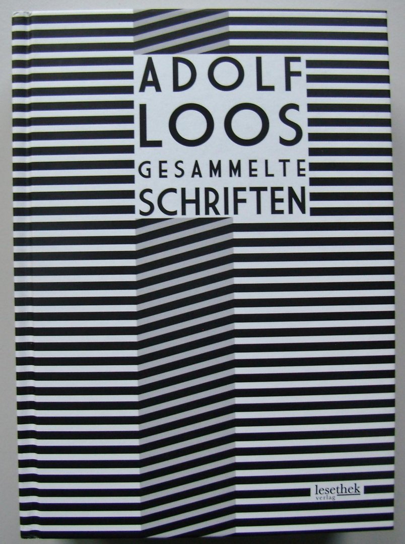 Loos, Adolf / Opel, Adolf (herausgeb.) - Adolf Loos Gesammelte Schriften