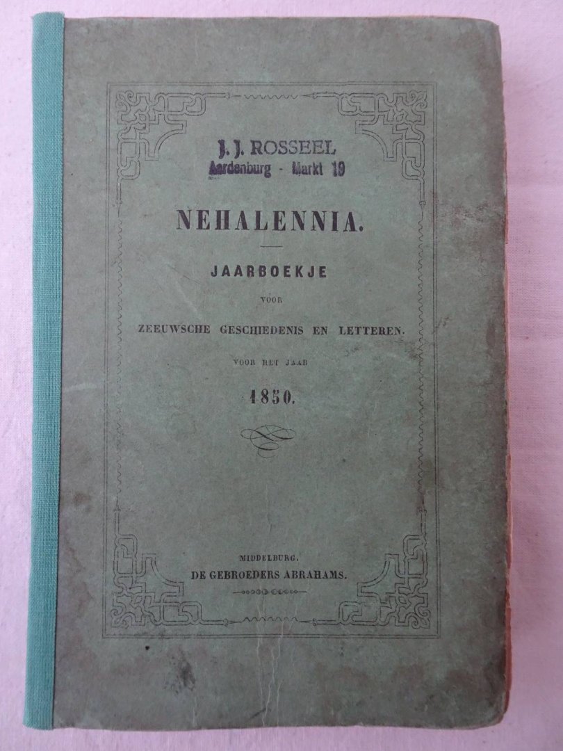 Oosterzee, H.M.C. van. - Nehalennia jaarboekje voor Zeeuwsche geschiedenis en letteren voor het jaar 1850. Tweede deel.