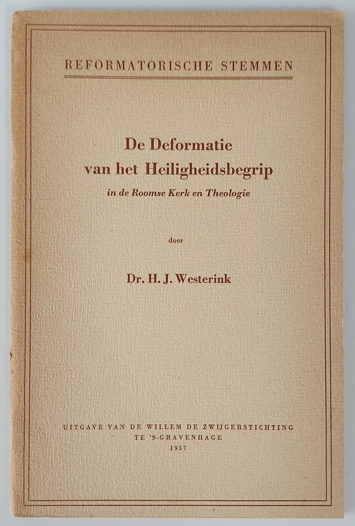 Westerink, dr. H.J. - De deformatie van het heiligheidsbegrip (Reformatorische Stemmen)