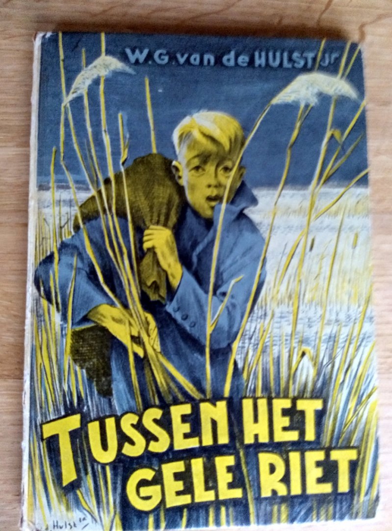 Hulst, W.G. van de - TUSSEN HET GELE RIET