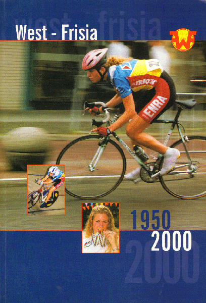 Tool, Jan - West-Frisia 1950-2000 (50 jaar wielrenvereniging West-Frisia Enkhuizen), 95 pag. paperback, gave staat