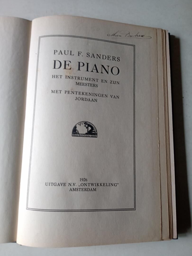 Paul F. Sanders, - De Piano, Het Instrument en zijn Meesters, met pentekeningen van Jordaan