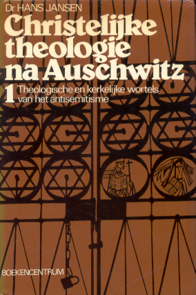Jansen, Dr. Hans - Christelijke theologie na Auschwitz (Deel 1: Theologische en kerkelijke wortels van het antisemitisme)