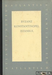Hürlimann, Martin (Text und Aufnahmen von) - Byzanz - Konstantinopel - Istanbul