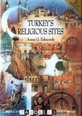 Anna G. Edmonds - Turkey's Religious Sites