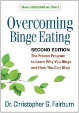 Overcoming Binge Eating, Second Edition - The Proven Program to Learn Why You Binge and How You Can Stop