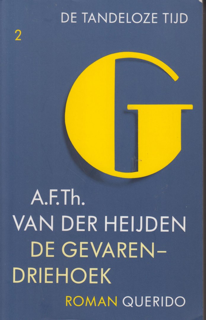 Heijden (Geldrop, 15 oktober 1951 ), Adrianus Franciscus Theodorus (Adri) van der - De tandeloze tijd 2 - De gevarendriehoek