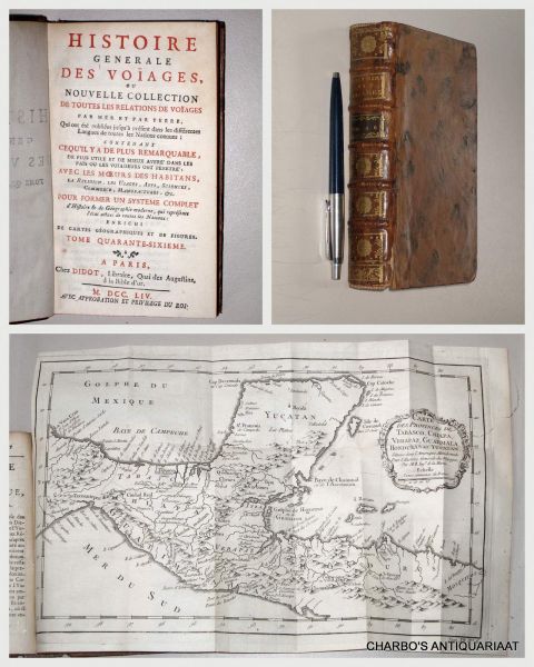 PREVOST D'EXILES, ANTOINE-FRANCOIS, - Histoire générale des voyages, ou nouvelle collection de toutes les relations de voyages par mer et par terre... Tome 46: Premiers voïages, découvertes et établissemens des Européens en Amérique (suite).