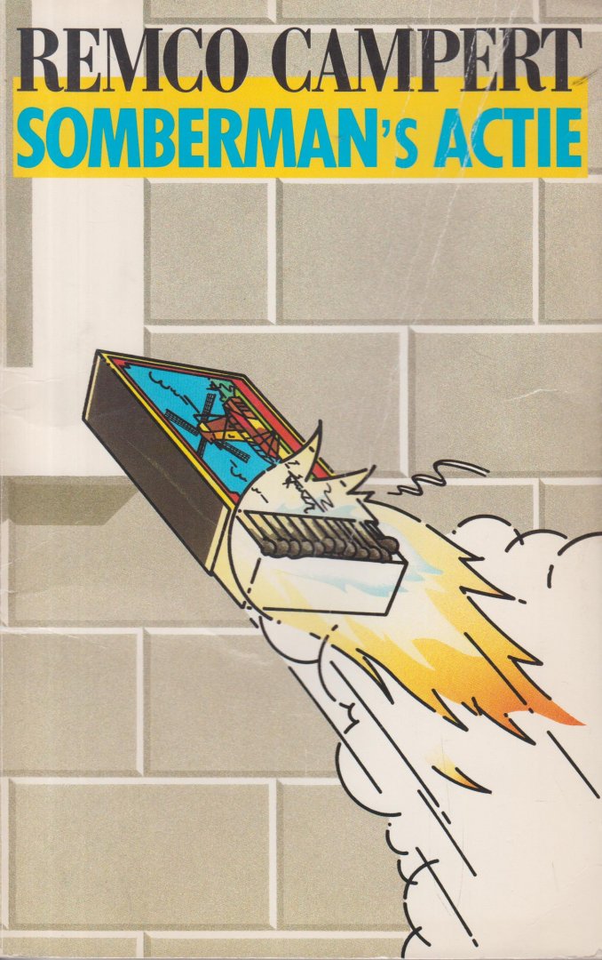 Campert (Den Haag, 28 juli 1929), Remco Wouter - Somberman`s actie - Remco Campert / 50e Boekenweek Geschenk ter gelegenheid van de Boekenweek 1985 Campert (Den Haag, 28 juli 1929), Remco Wouter - Somberman`s actie - Remco Campert / 50e Boekenweek Geschenk ter gelegenheid van de Boekenweek 1985