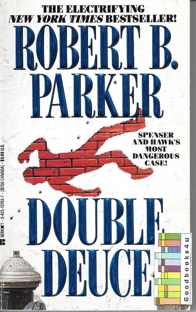 Parker, Robert B. - Double Deuce