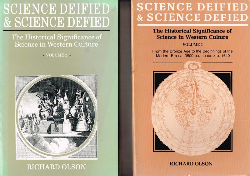 Olson, R. - Science deified & science defied : the historical significance of science in western culture