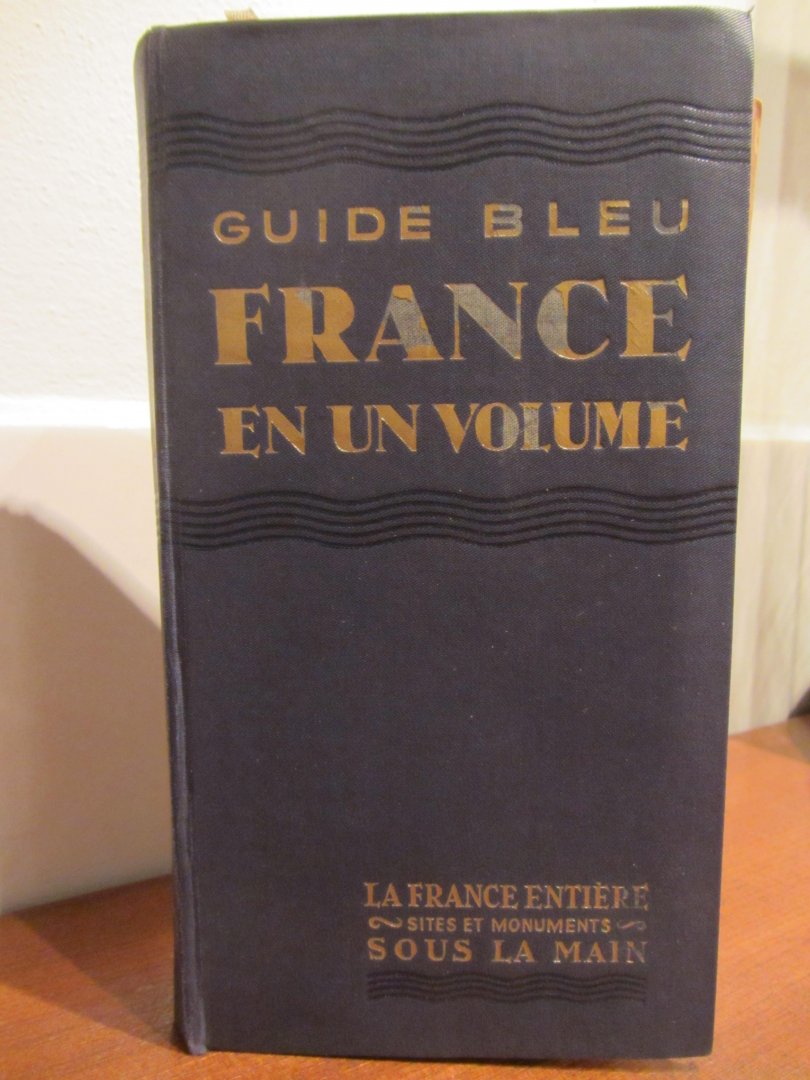 Monmarché, Marcel (directie) - Guide Bleu France Automobile en un volume