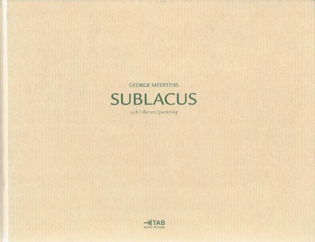 MEERTENS, George - George Meertens - Sublacus - schilderen / painting - Document 2011.