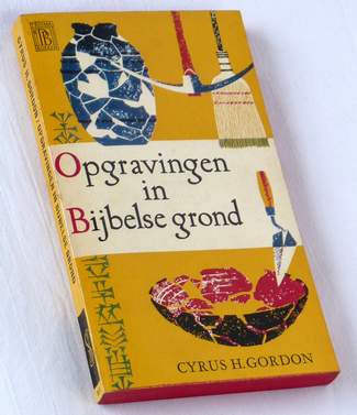 Gordon, Cyrus H - Opgravingen in Bijbelse grond