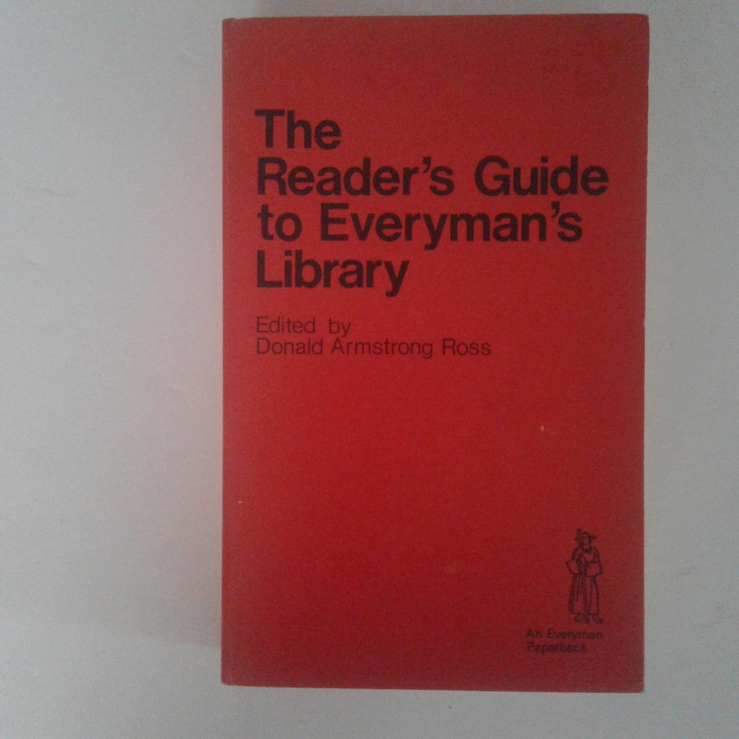 Ross, Donald Armstrong - The Reader's Guide to Everyman's Library