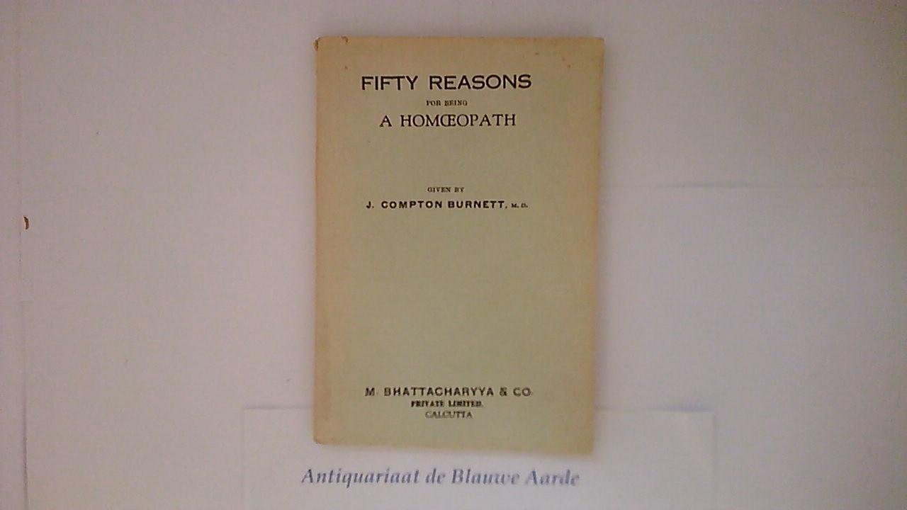 Burnett, J.Compton - Fifty reasons for being a Homoeopath