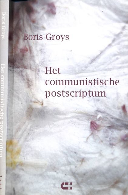Groys, Boris. - Het Communistische postscriptum.
