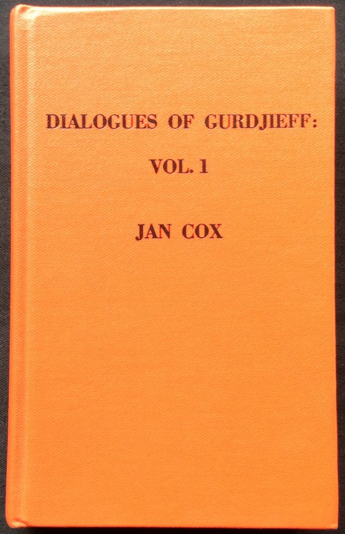Cox, Jan (with SIGNATURE + MESSAGES) - The dialogues of Gurdjieff, volume 1 (a tropical excursion)