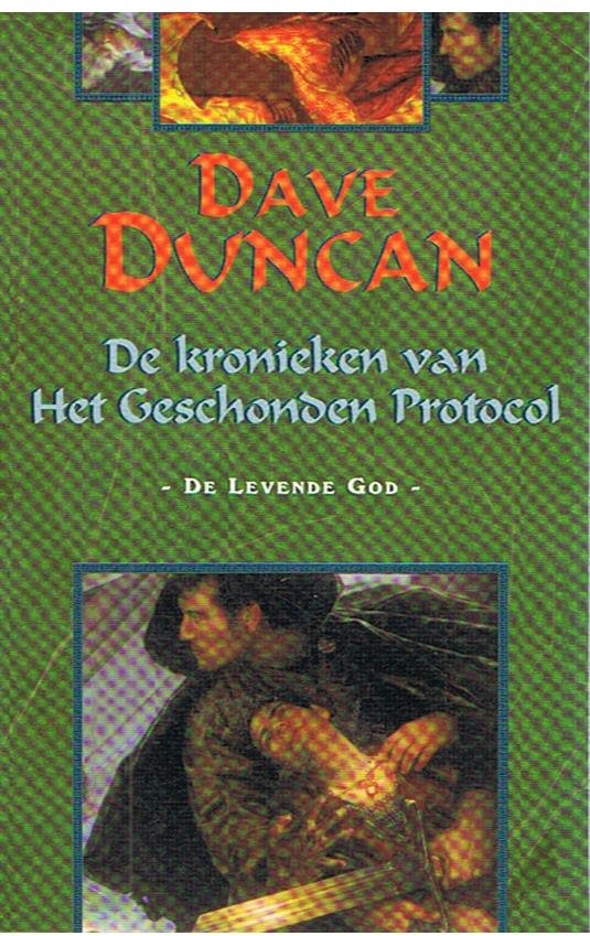Duncan, Dave - De kronieken van Het Geschonden Protocol - De levende God