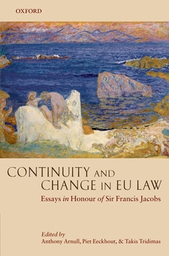 Jacobs, Francis G. - Continuity and change in EU law : essays in honour of Sir Francis Jacobs.