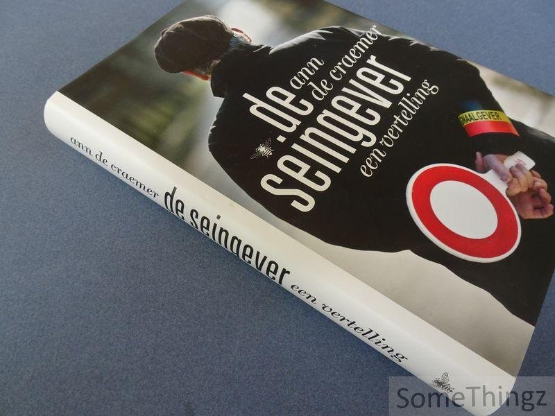 Ann De Craemer. - De seingever : een vertelling.