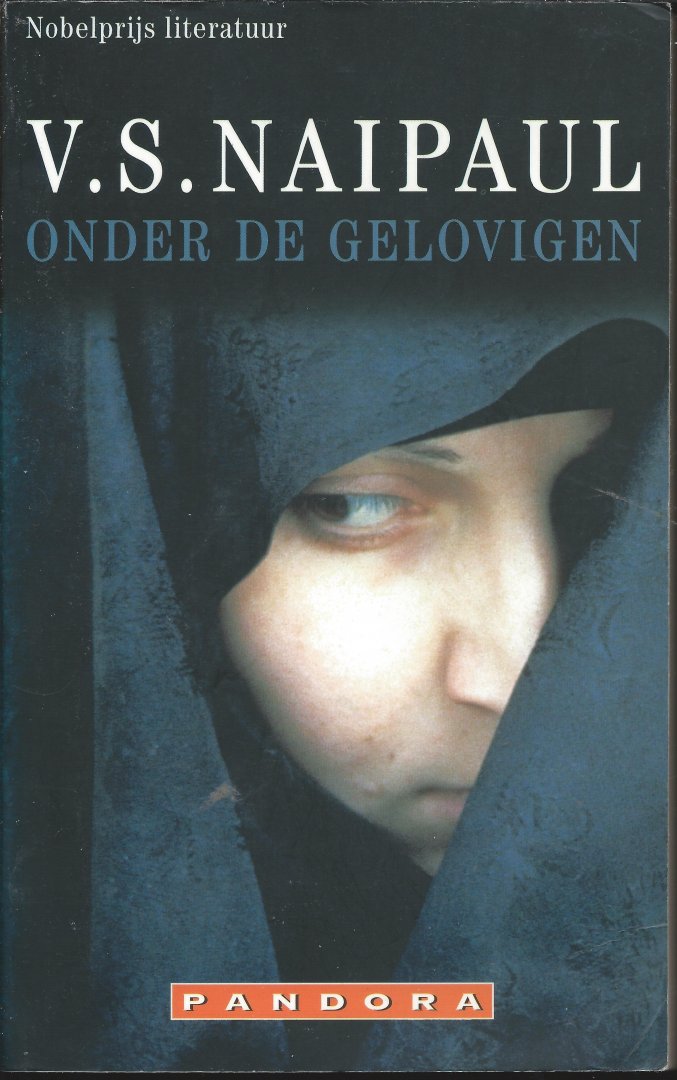 Naipaul,V.S. - onder de gelovigen,een reis door de islam