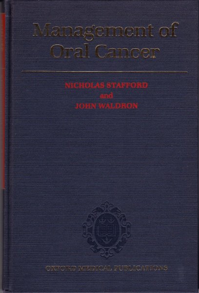 Stafford, Nicholas and John Waldron - Management of Oral Cancer