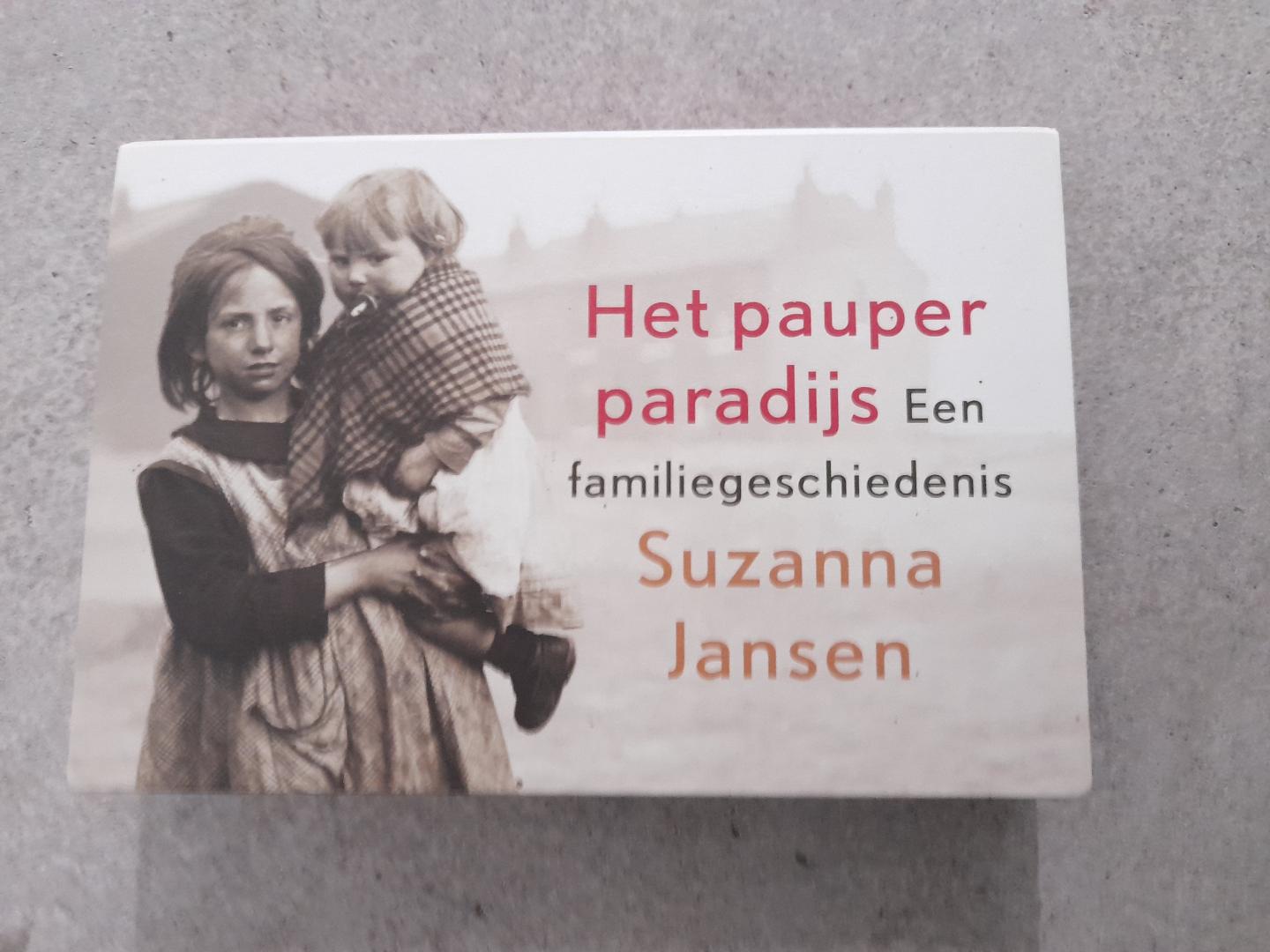 Jansen, Suzanna - Het pauperparadijs / een familiegeschiedenis