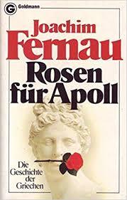 Fernau, Joachim - Rosen für Apoll