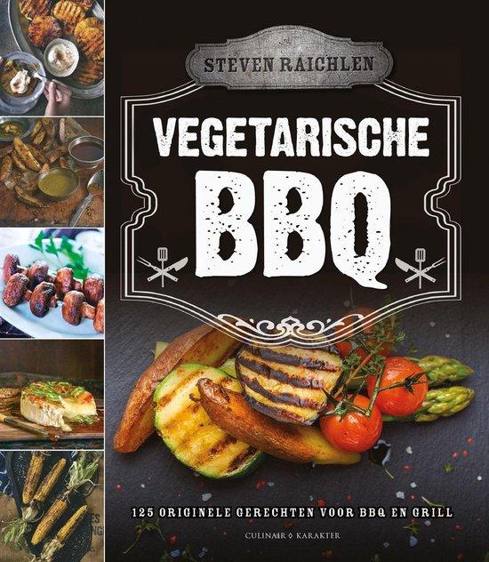 Raichlen, Steven - Vegetarische BBQ / 125 originele gerechten voor bbq en grill