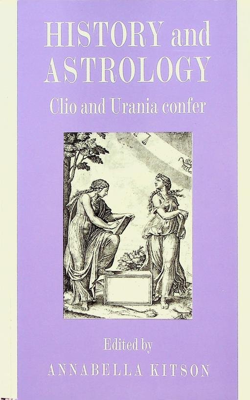Kitson, Annebella [ed.] - History and Astrology. Clio and Urania confer