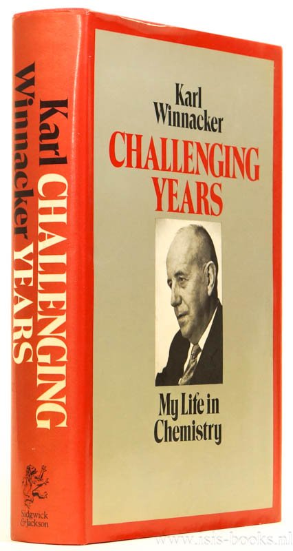 WINNACKER, K. - Challenging years. My life in chemistry. Translated by David Goodman.