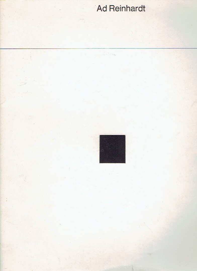 REINHARDT, Ad - Ad Reinhardt - Galeries nationales de Grand Palais - Paris - 22 mai --2 juillet 1973.