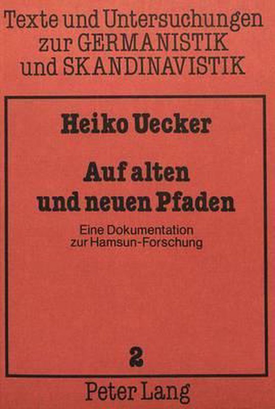 Uecker, Heiko. - Auf alten und neuen Pfaden : eine Dokumentation zur Hamsun-Forschung.