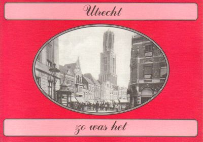 Wil Brakkee - Utrecht zo was het