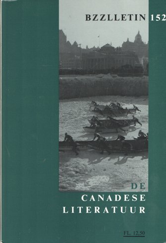 Cartens, Daan , Johan Diepstraten en Phil Muysson - Bzzlletin nr. 152. De Canadese literatuur