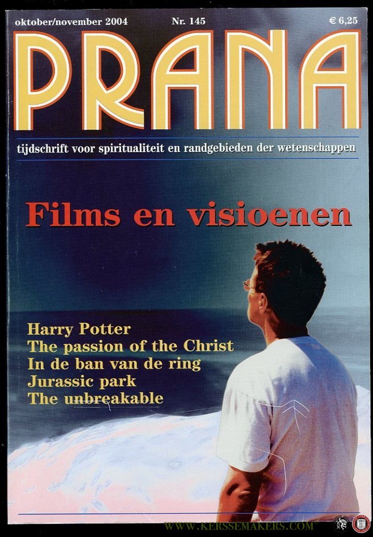 N/A - Films en visioenen. Harry Potter, The passion of the Christ, In de ban van de ring, Jurassic park, The unbreakable. Prana Nr. 145.