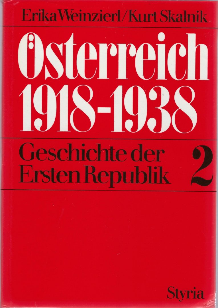 WEINZIERL, Erika / SKALNIK, Kurt - Österreich 1918-1938 Geschichte der Ersten Republik