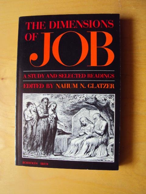 Glatzer, Nahum N. (ed.) - The Dimensions of Job. A Study and Selected Readings