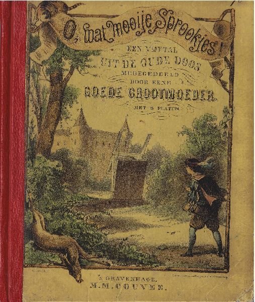 [Veen, Jan van der (1810-1885)] - O, wat mooije sprookjes! een vijftal uit de oude doos medegedeeld door eene goede grootmoeder. Met 8 platen