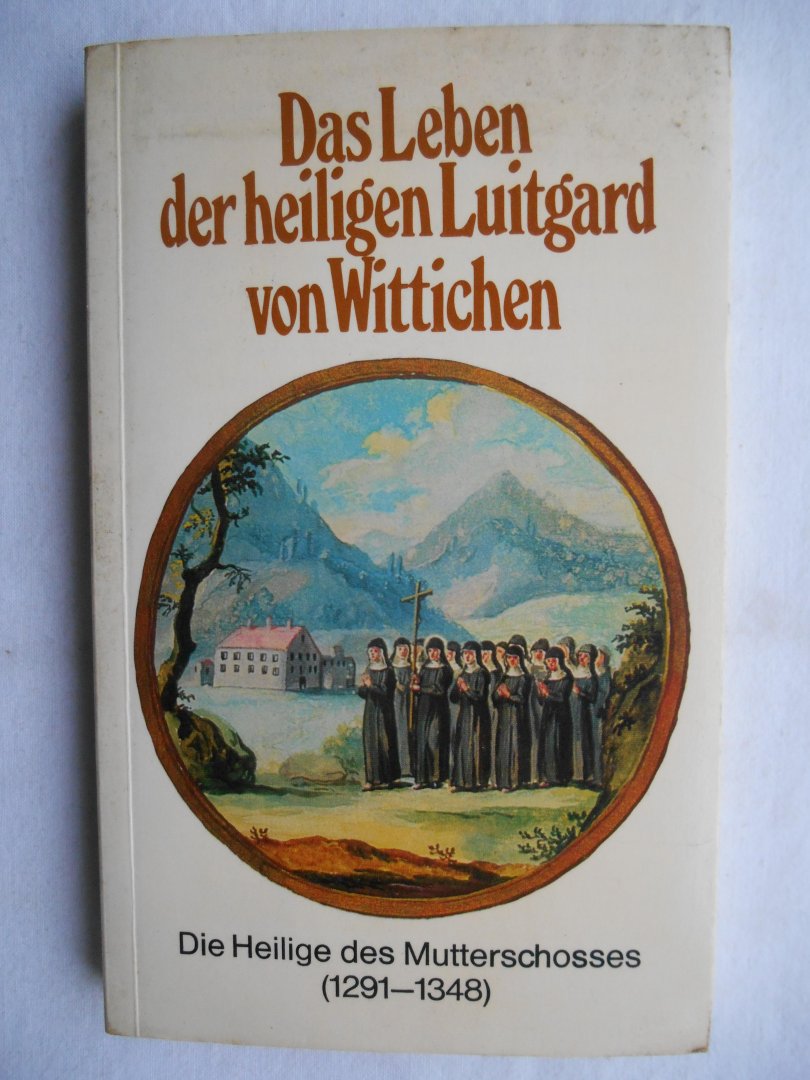 Bombach, Berchthold von - Das Leben der heiligen Luitgard von Wittichen